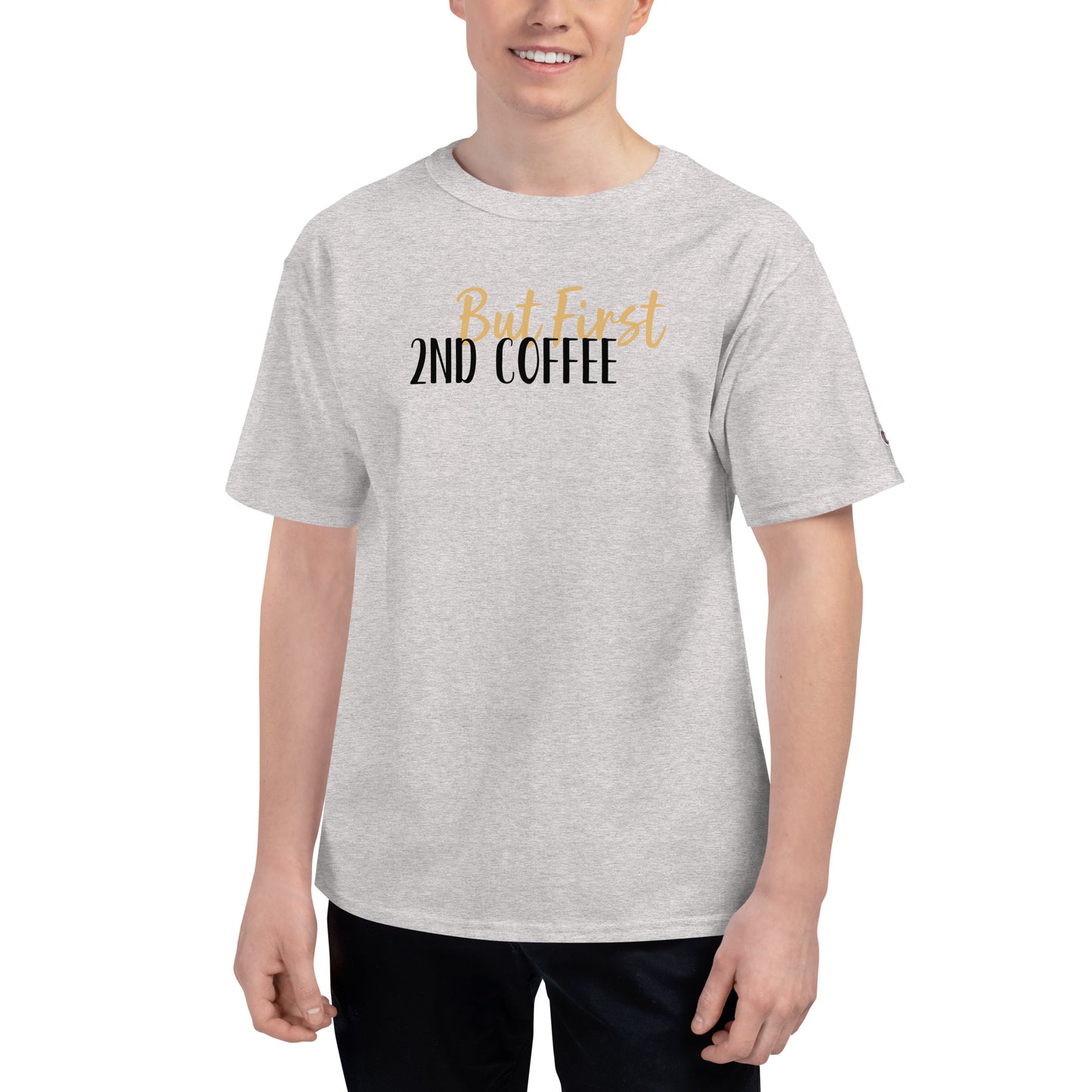 But First, 2nd Coffee in Men's Champion T-Shirt