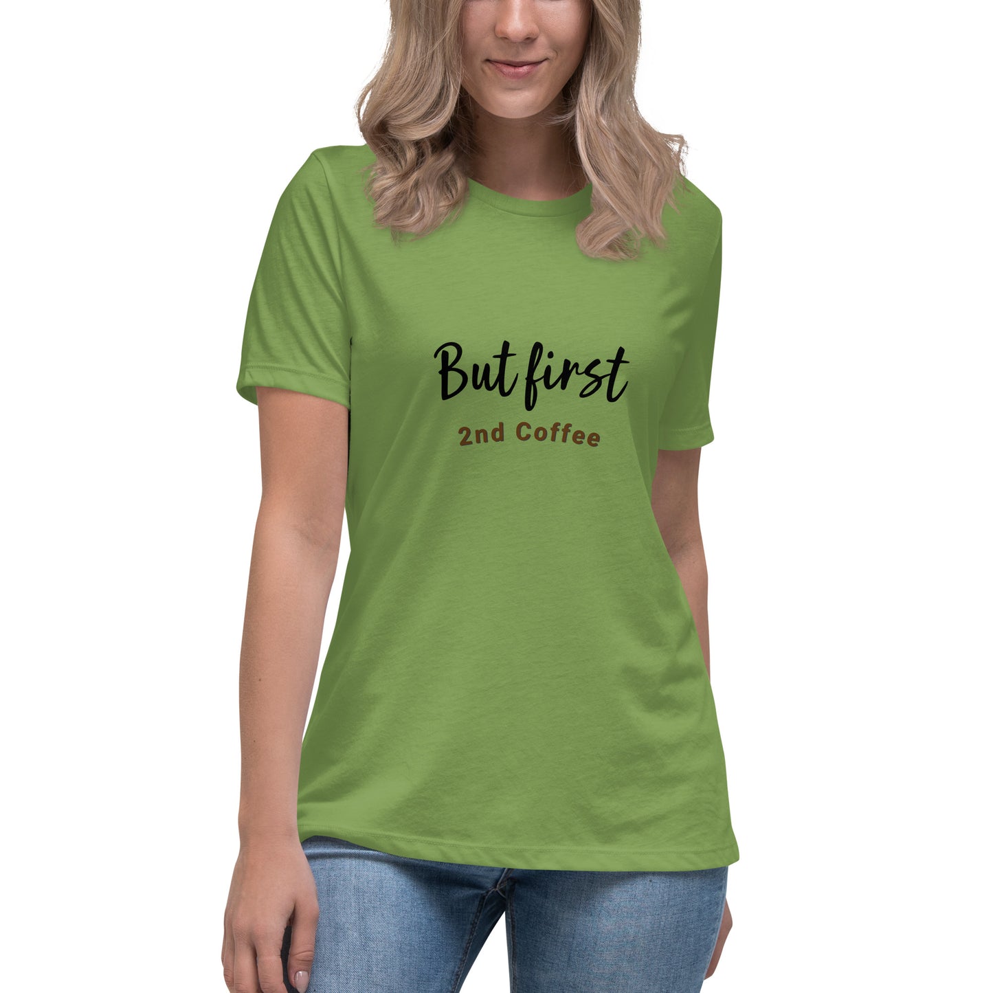 But First, 2nd Coffee - Women's Relaxed T-Shirt